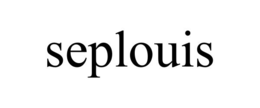 SEPLOUIS trademark