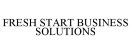 FRESH START BUSINESS SOLUTIONS trademark