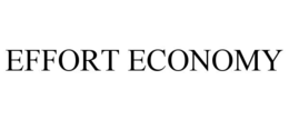 EFFORT ECONOMY trademark