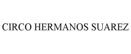 CIRCO HERMANOS SUAREZ trademark