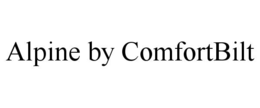ALPINE BY COMFORTBILT trademark