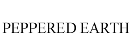 PEPPERED EARTH trademark
