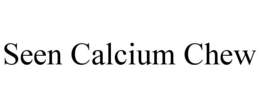 SEEN CALCIUM CHEW trademark