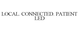 LOCAL. CONNECTED. PATIENT LED trademark