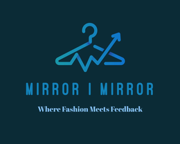 MIRROR I MIRROR WHERE FASHION MEETS FEEDBACK trademark