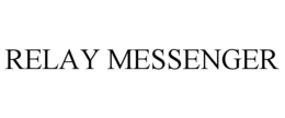 RELAY MESSENGER trademark