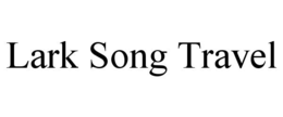 LARK SONG TRAVEL trademark