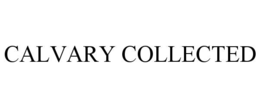 CALVARY COLLECTED trademark