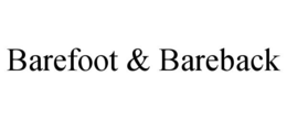 BAREFOOT & BAREBACK trademark
