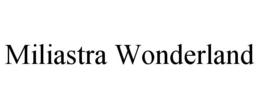 MILIASTRA WONDERLAND trademark
