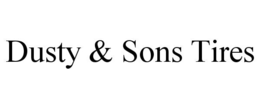 DUSTY & SONS TIRES trademark