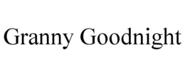 GRANNY GOODNIGHT trademark