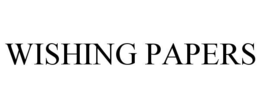 WISHING PAPERS trademark
