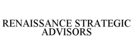 RENAISSANCE STRATEGIC ADVISORS trademark