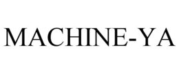 MACHINE-YA trademark