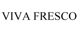 VIVA FRESCO trademark
