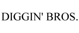 DIGGIN' BROS. trademark