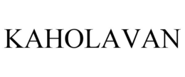 KAHOLAVAN trademark