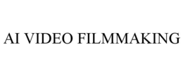 AI VIDEO FILMMAKING trademark