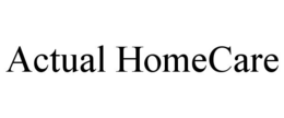 ACTUAL HOMECARE trademark