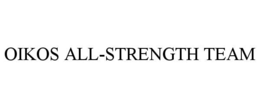 OIKOS ALL-STRENGTH TEAM trademark