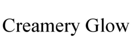 CREAMERY GLOW trademark