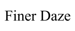 FINER DAZE trademark