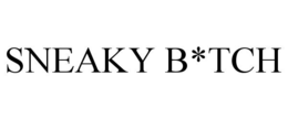 SNEAKY B*TCH trademark