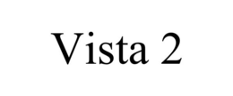 VISTA 2 trademark