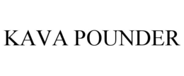 KAVA POUNDER trademark