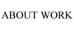 ABOUT WORK trademark