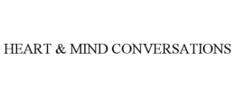 HEART & MIND CONVERSATIONS trademark