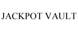 JACKPOT VAULT trademark