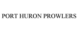PORT HURON PROWLERS trademark