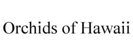 ORCHIDS OF HAWAII trademark