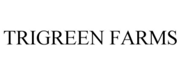 TRIGREEN FARMS trademark