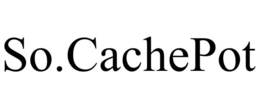 SO.CACHEPOT trademark