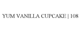 YUM VANILLA CUPCAKE | 108 trademark