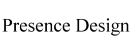 PRESENCE DESIGN trademark