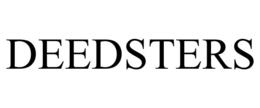 DEEDSTERS trademark