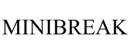 MINIBREAK trademark