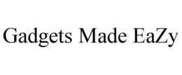 GADGETS MADE EAZY trademark