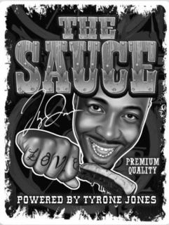 THE SAUCE POWERED BY TYRONE JONES trademark
