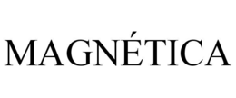 MAGNÉTICA trademark