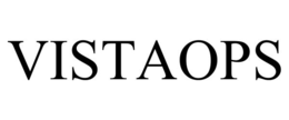 VISTAOPS trademark
