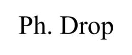 PH. DROP trademark