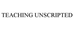 TEACHING UNSCRIPTED trademark