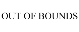 OUT OF BOUNDS trademark
