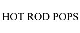 HOT ROD POPS trademark
