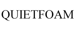 QUIETFOAM trademark